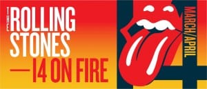 The Rolling Stones 14 on fire tour poster